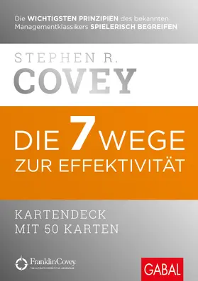 Covey |  Die 7 Wege zur Effektivität | Sonstiges |  Sack Fachmedien
