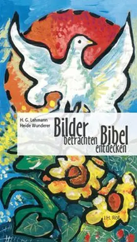 Lehmann / Wunderer |  Bilder betrachten, Bibel entdecken | Buch |  Sack Fachmedien