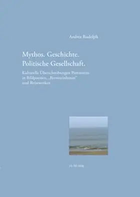 Rudolph |  Mythos. Geschichte. Politische Gesellschaft. | Buch |  Sack Fachmedien