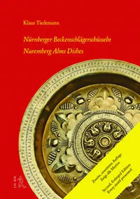 Tiedemann |  Nürnberger Beckenschlägerschüsseln | Buch |  Sack Fachmedien