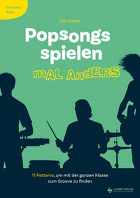 Zuther |  Mittelstufe Musik: Popsongs spielen mal anders | Buch |  Sack Fachmedien