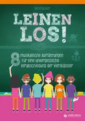 Lütke-Lefert / Backhaus / Lugert Verlag GmbH & Co. KG |  Leinen los! - 8 musikalische Aufführungen für eine unvergessliche Verabschiedung der Viertklässler | Buch |  Sack Fachmedien