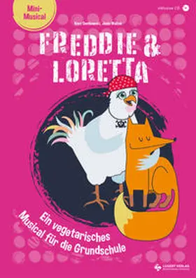 Dembowski / Lugert Verlag GmbH & Co. KG |  Freddie & Loretta - ein vegetarisches Musical für die Grundschule | Buch |  Sack Fachmedien
