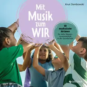 Lugert Verlag GmbH & Co. KG / Dembowski |  Mit Musik zum Wir | Buch |  Sack Fachmedien