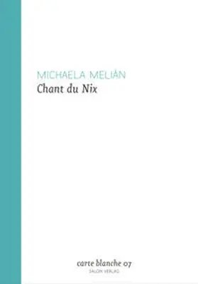  Michaela Melián "Chant du Nix" | Buch |  Sack Fachmedien