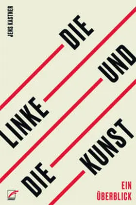 Kastner |  Die Linke und die Kunst | Buch |  Sack Fachmedien