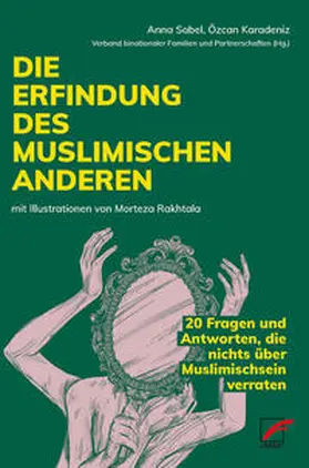 Sabel / Karadeniz / Arbag |  Die Erfindung des muslimischen Anderen | Buch |  Sack Fachmedien