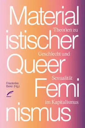 Beier |  Materialistischer Queerfeminismus | Buch |  Sack Fachmedien