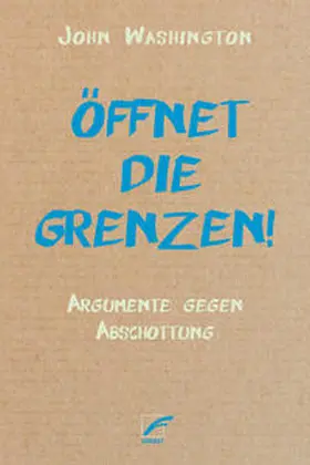 Washington |  Öffnet die Grenzen! | Buch |  Sack Fachmedien