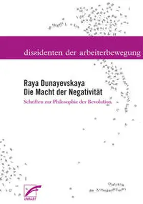 Dunayevskaya / Anderson / Hudis |  Die Macht der Negativität | Buch |  Sack Fachmedien