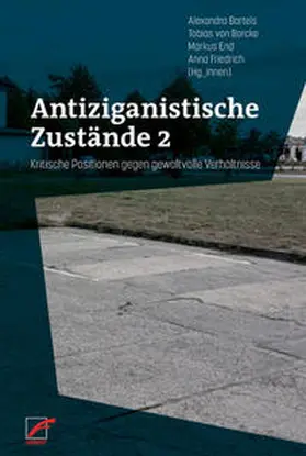 Bartels / Borcke / End |  Antiziganistische Zustände 2 | Buch |  Sack Fachmedien