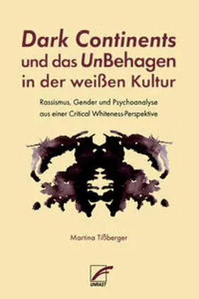 Tißberger |  Dark Continents und das UnBehagen in der weißen Kultur | Buch |  Sack Fachmedien