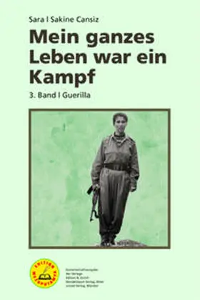 Cansiz / Cansiz |  Mein ganzes Leben war ein Kampf – Bd. 3 | Buch |  Sack Fachmedien