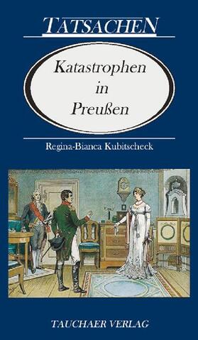 Kubitscheck |  Katastrophen in Preußen | Buch |  Sack Fachmedien