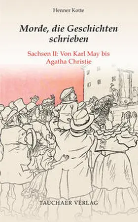 Kotte |  Morde, die Geschichten schrieben | Buch |  Sack Fachmedien