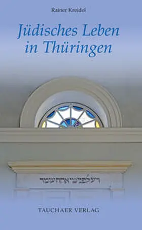 Kreidel |  Jüdisches Leben in Thüringen | Buch |  Sack Fachmedien