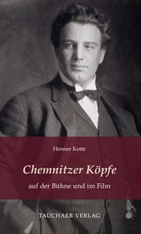 Kotte |  Chemnitzer Köpfe auf der Bühne und im Film | Buch |  Sack Fachmedien