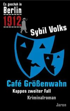 Volks |  Es geschah in Berlin 1912 Cafe Größenwahn | Buch |  Sack Fachmedien