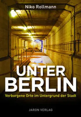 Rollmann |  Unter Berlin | Buch |  Sack Fachmedien
