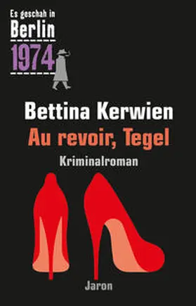 Kerwien |  Au revoir, Tegel | Buch |  Sack Fachmedien
