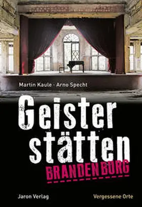 Kaule / Specht |  Geisterstätten Brandenburg | Buch |  Sack Fachmedien