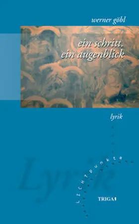 Göbl |  ein schritt. ein augenblick | Buch |  Sack Fachmedien