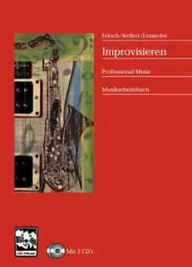 Fritsch / Kellert / Lonardoni |  Improvisieren / mit 2 CD's | Buch |  Sack Fachmedien