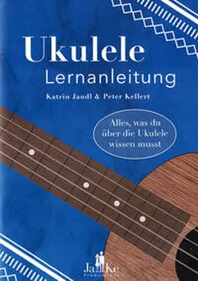 Jandl / Kellert |  Ukulele Lernanleitung | Buch |  Sack Fachmedien