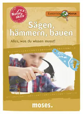 Oftring |  Natur aktiv: Sägen, hämmern, bauen | Buch |  Sack Fachmedien