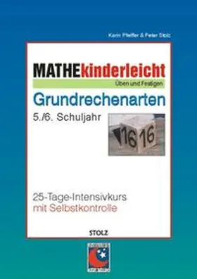 Pfeiffer / Stolz |  Mathe kinderleicht: Grundrechenarten | Buch |  Sack Fachmedien