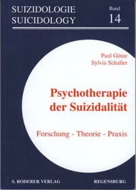 Götze / Schaller |  Psychotherapie der Suizidalität | Buch |  Sack Fachmedien