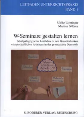 Lichtinger / Söldner |  W-Seminare erfolgreich gestalten | Buch |  Sack Fachmedien