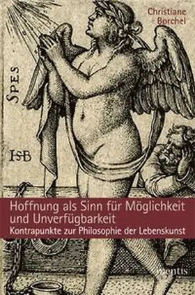 Borchel |  Hoffnung als Sinn für Möglichkeit und Unverfügbarkeit | Buch |  Sack Fachmedien