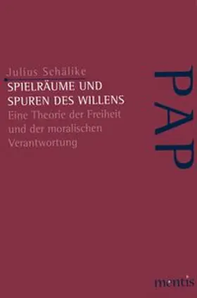 Schälike |  Spielräume und Spuren des Willens | Buch |  Sack Fachmedien