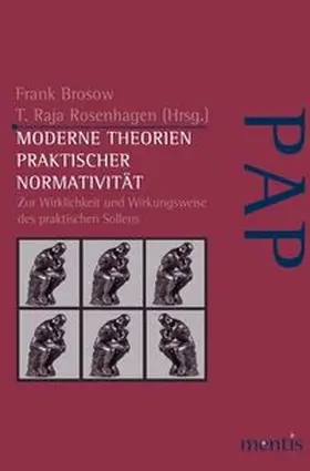 Brosow / Rosenhagen |  Moderne Theorien praktischer Normativität | Buch |  Sack Fachmedien