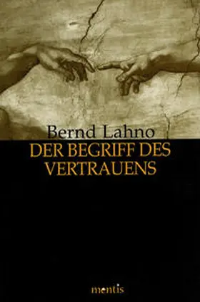 Lahno |  Der Begriff des Vertrauens | Buch |  Sack Fachmedien