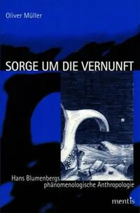 Müller |  Sorge um die Vernunft | Buch |  Sack Fachmedien