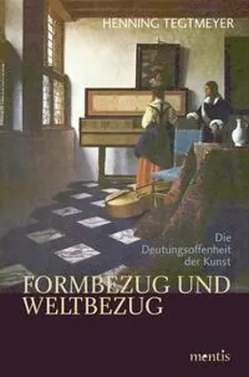 Tegtmeyer |  Formbezug und Weltbezug | Buch |  Sack Fachmedien