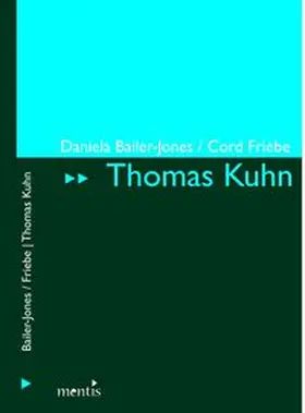 Bailer-Jones / Friebe |  Thomas Kuhn | Buch |  Sack Fachmedien
