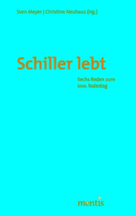 Meyer / Neuhaus |  Schiller lebt | Buch |  Sack Fachmedien