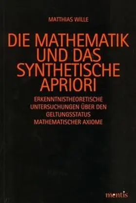 Wille |  Die Mathematik und das synthetische Apriori | Buch |  Sack Fachmedien