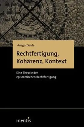 Seide |  Rechtfertigung, Kohärenz, Kontext | Buch |  Sack Fachmedien