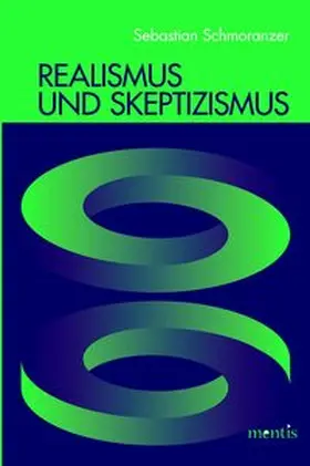 Schmoranzer |  Realismus und Skeptizismus | Buch |  Sack Fachmedien