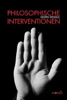 Meggle |  Philosophische Interventionen | Buch |  Sack Fachmedien