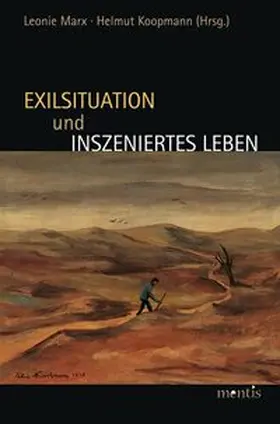 Marx / Koopmann |  Exilsituation und inszeniertes Leben | Buch |  Sack Fachmedien