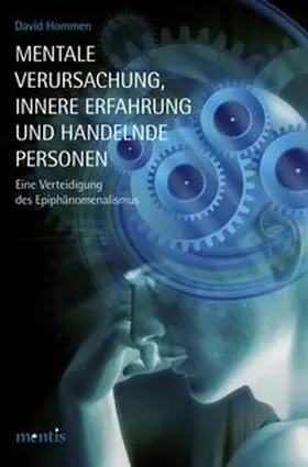 Hommen |  Mentale Verursachung, innere Erfahrung und handelnde Personen | Buch |  Sack Fachmedien