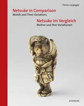 Langegger |  Netsuke im Vergleich / Netsuke in Comparison | Buch |  Sack Fachmedien