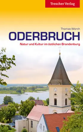 Worch | Reiseführer Oderbruch | Buch | 978-3-89794-277-6 | sack.de