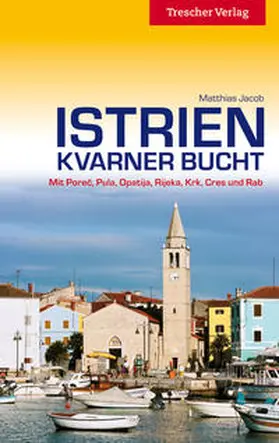 Jacob |  Reiseführer Istrien und Kvarner Bucht | Buch |  Sack Fachmedien
