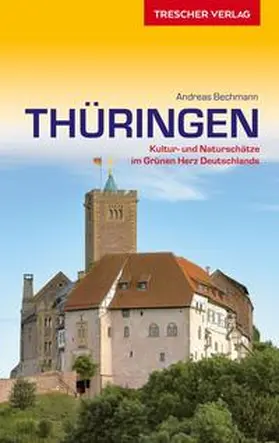 Andreas Bechmann | Reiseführer Thüringen | Buch | 978-3-89794-344-5 | sack.de